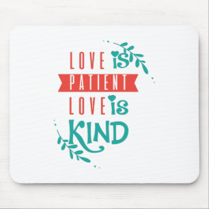 Couple Gift Love Is Kind Mouse Mat