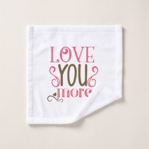 Couple Gift Love You More Wash Cloth