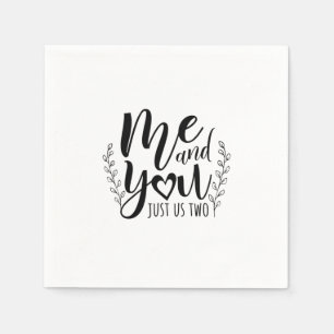 Couple Gift Me And You Just Us Two Napkin