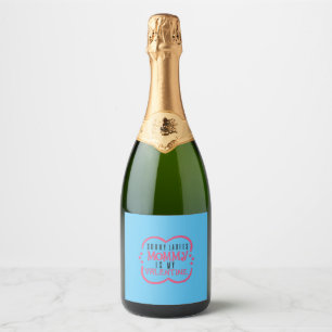 Couple Gift Mummy Is My Valentine Sparkling Wine Label