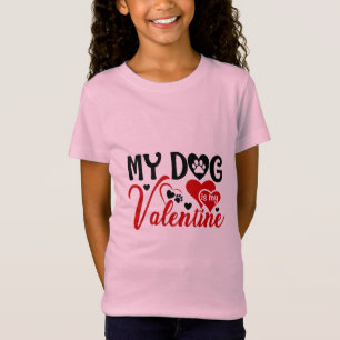 Couple Gift My Dog Is My Valentine T-Shirt