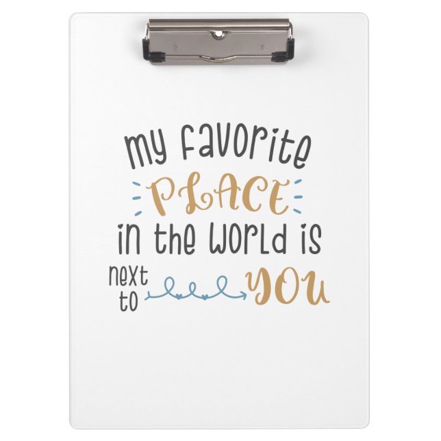 Couple Gift My Favourite Place Is Next To You Clipboard (Front)