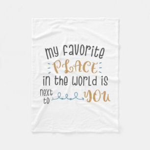 Couple Gift My Favourite Place Is Next To You Fleece Blanket