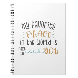 Couple Gift My Favourite Place Is Next To You Notebook