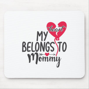 Couple Gift My Heart Belongs To Mummy Mouse Mat
