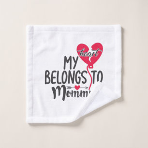 Couple Gift My Heart Belongs To Mummy Wash Cloth