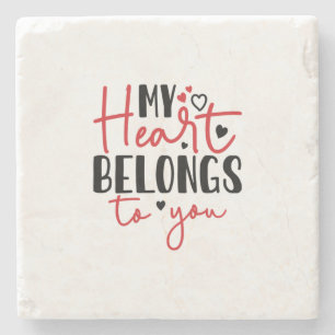 Couple Gift My Heart Belongs To You Stone Coaster