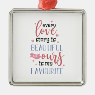 Couple Gift Our Love Story Is My Favourite Metal Tree Decoration