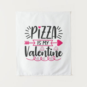 Couple Gift Pizza Is My Valentine Tapestry