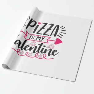 Couple Gift Pizza Is My Valentine Wrapping Paper