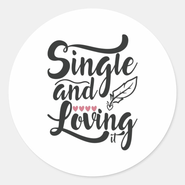 Couple Gift Single And Loving Classic Round Sticker (Front)