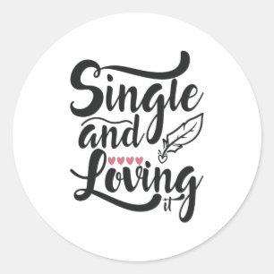 Couple Gift Single And Loving Classic Round Sticker