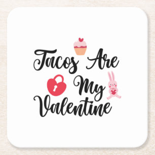 Couple Gift Tacos Are My Valentine Square Paper Coaster