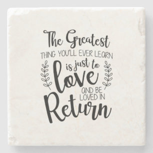 Couple Gift The Greatest Thing You Will Ever Learn Stone Coaster