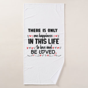 Couple Gift There Is Only One Happiness Bath Towel