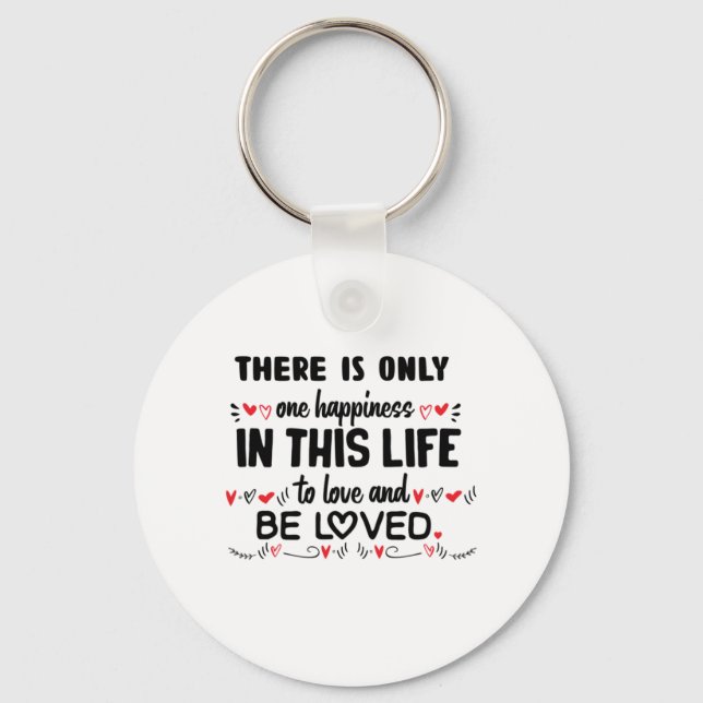 Couple Gift There Is Only One Happiness Key Ring (Front)