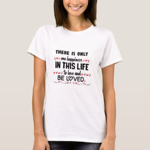 Couple Gift There Is Only One Happiness T-Shirt