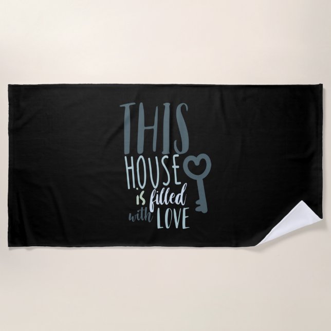 Couple Gift This House Is Filled With Love Beach Towel (Front)