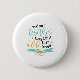 Couple Gift Together They Built A Life 6 Cm Round Badge