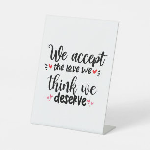 Couple Gift We Accept The Love Pedestal Sign