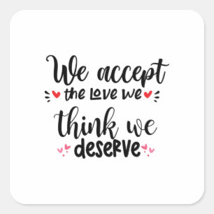 Couple Gift We Accept The Love Square Sticker