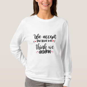 Couple Gift We Accept The Love T-Shirt