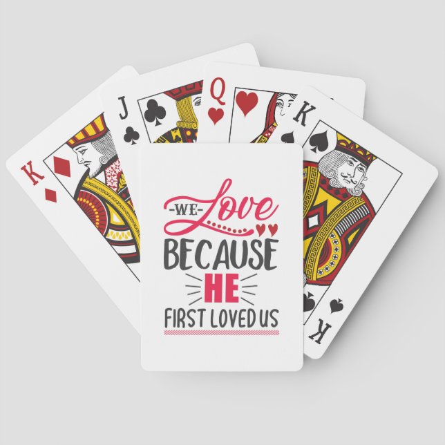 Couple Gift We Love Because He First Loved Us Playing Cards (Back)