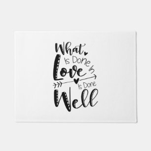 Couple Gift What Is Done In Love Doormat