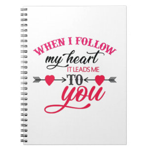 Couple Gift When I Follow My Heart Notebook