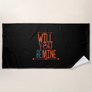 Couple Gift Will You Be Mine Beach Towel