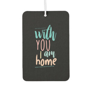 Couple Gift With You I Am Home Car Air Freshener
