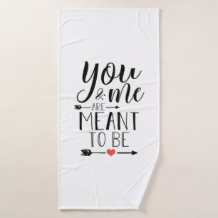 Couple Gift You And Me Are Meant To Be Bath Towel