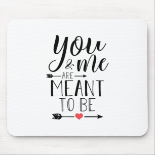 Couple Gift You And Me Are Meant To Be Mouse Mat