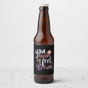 Couple Gift You Make Me Feel Special Beer Bottle Label