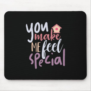 Couple Gift You Make Me Feel Special Mouse Mat