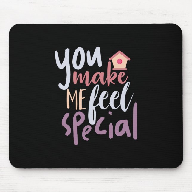 Couple Gift You Make Me Feel Special Mouse Mat (Front)