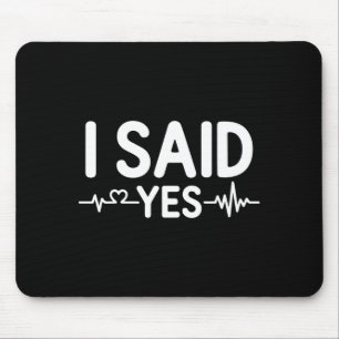 Couple matching engagement party i said premium mouse mat