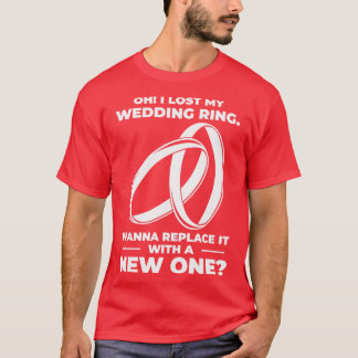 Couple Relationship Wedding Ring Pick Up Lines T-Shirt