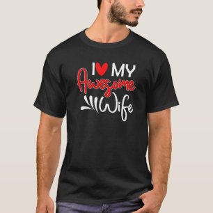 Couple Saying I Love My Awesome Wife Pair T-Shirt