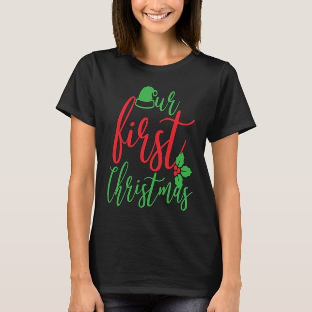 Couple Wife Husband Our First Christmas 2022 T-Shirt (Front)
