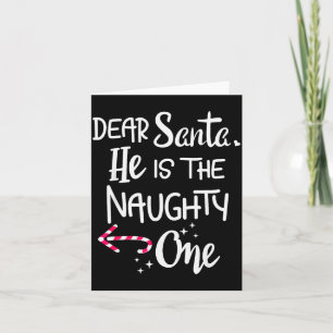 Couples Christmas Santa He Is The Naughty One Funn Card