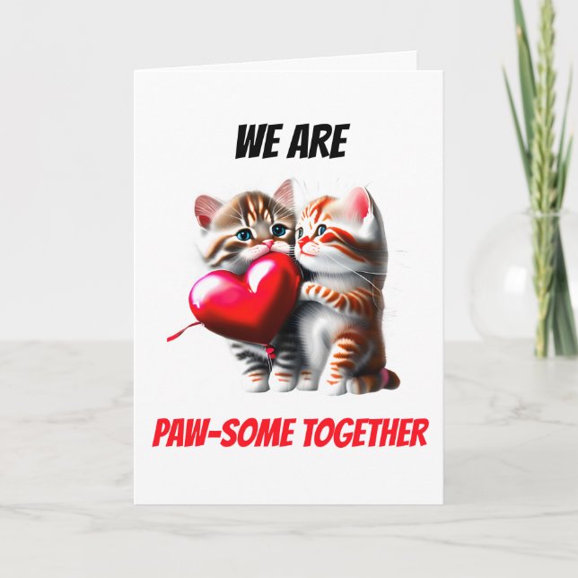 Couples cute kittens pawsome together Valentine Holiday Card (Front)