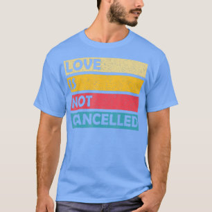 Couples Gifts Fiancee Quote Love is not T-Shirt