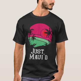 Couples Honeymoon  Married Hawaii Just Maui'd T-Shirt