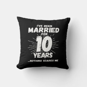 Couples Married 10 Years Funny 10th Anniversary Cushion