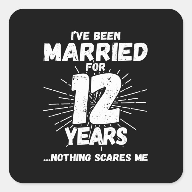 Couples Married 12 Years Funny 12th Anniversary Square Sticker (Front)