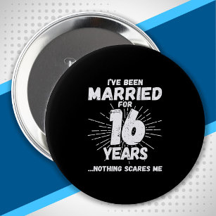 Couples Married 16 Years Funny 16th Anniversary 10 Cm Round Badge