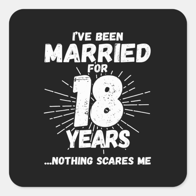 Couples Married 18 Years Funny 18th Anniversary Square Sticker (Front)