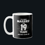 Couples Married 19 Years Funny 19th Anniversary Coffee Mug<br><div class="desc">Funny 19th wedding anniversary gift for couples that have been living the married life for 19 years and have seen & heard it all and nothing scares them. Perfect for a married couple celebrating 19 years of marriage with a 19th wedding anniversary party! This novelty anniversary gag gift will get...</div>
