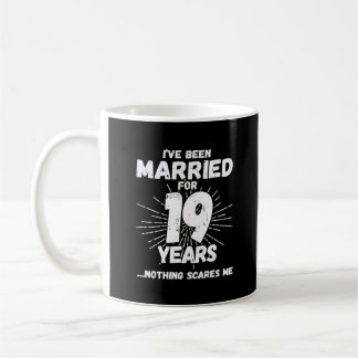 Couples Married 19 Years Funny 19th Anniversary Coffee Mug